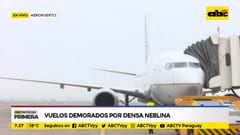 Neblina interfiere en aterrizaje y despegue de al menos cuatro vuelos