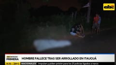 Hombre fallece tras ser arrollado en Itauguá