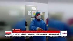 Hombre denuncia agresión de enfermera en hospital