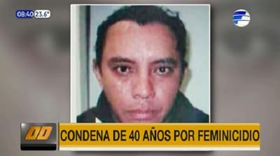 Hombre es condenado a 40 años de prisión por feminicidio