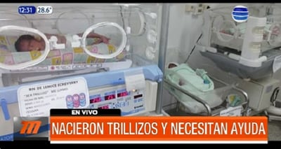 Trillizos recién nacidos necesitan ayuda