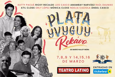 “Plata Yvyguy Rekávo” regresa triunfal al Teatro Latino