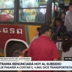 Ucetrama anuncia que renunciará al subsidio en la reunión de este martes