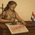 Censorship in Paraguay: The Gap Between the Official Discourse and Reality