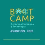Lanzan Bootcamp 2026 sobre derechos humanos y tecnología
